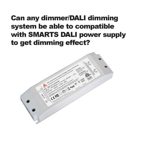 ¿Puede cualquier sistema de atenuación dimmer / dali ser compatible con la fuente de alimentación inteligente dali para obtener un efecto de atenuación?
