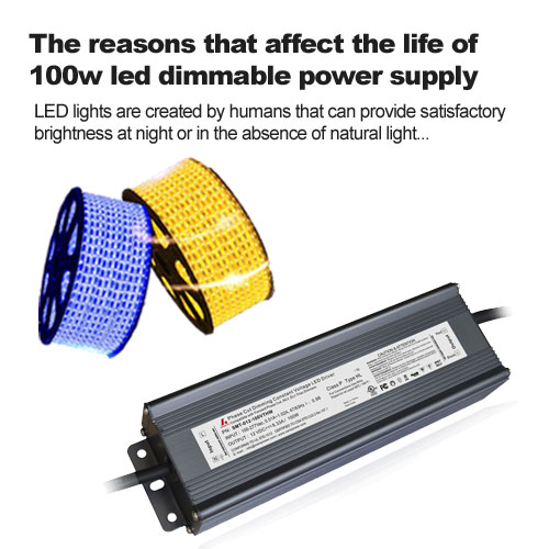Las razones que afectan la vida de 100W LED Dimmable fuente de alimentación