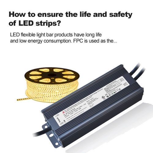¿Cómo garantizar la vida y la seguridad de las tiras LED?