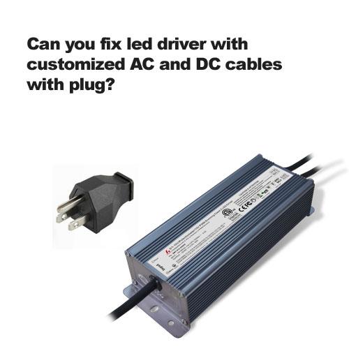 ¿Puede arreglar el controlador LED con cables de CA y CC personalizados con Enchufe? 