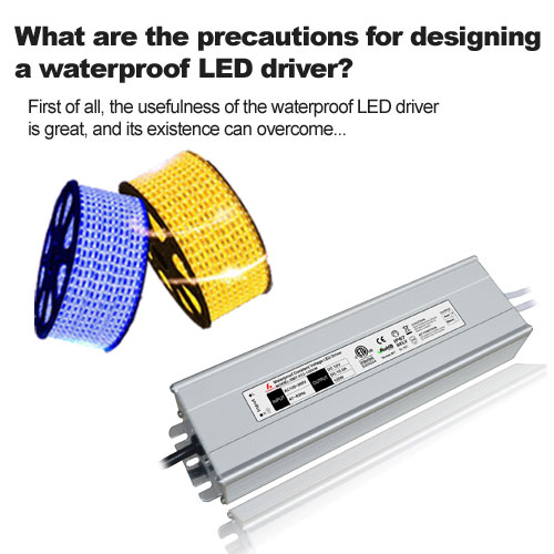 ¿Cuáles son las precauciones para diseñar un conductor LED impermeable? 